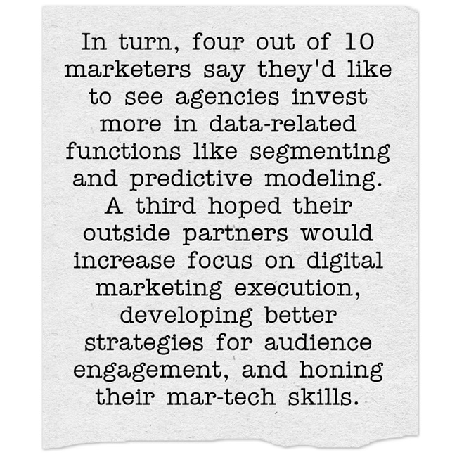 “4 out of 10 marketers want agencies to invest more in data-related ...